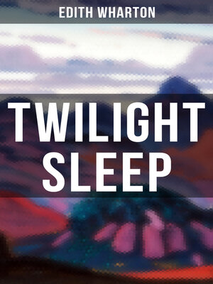 cover image of Twilight Sleep (Unabridged)